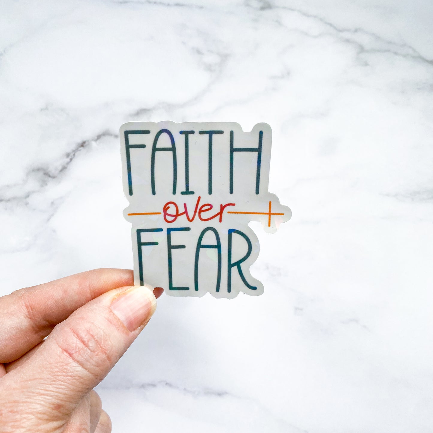 Faith Over Fear Holographic Sticker