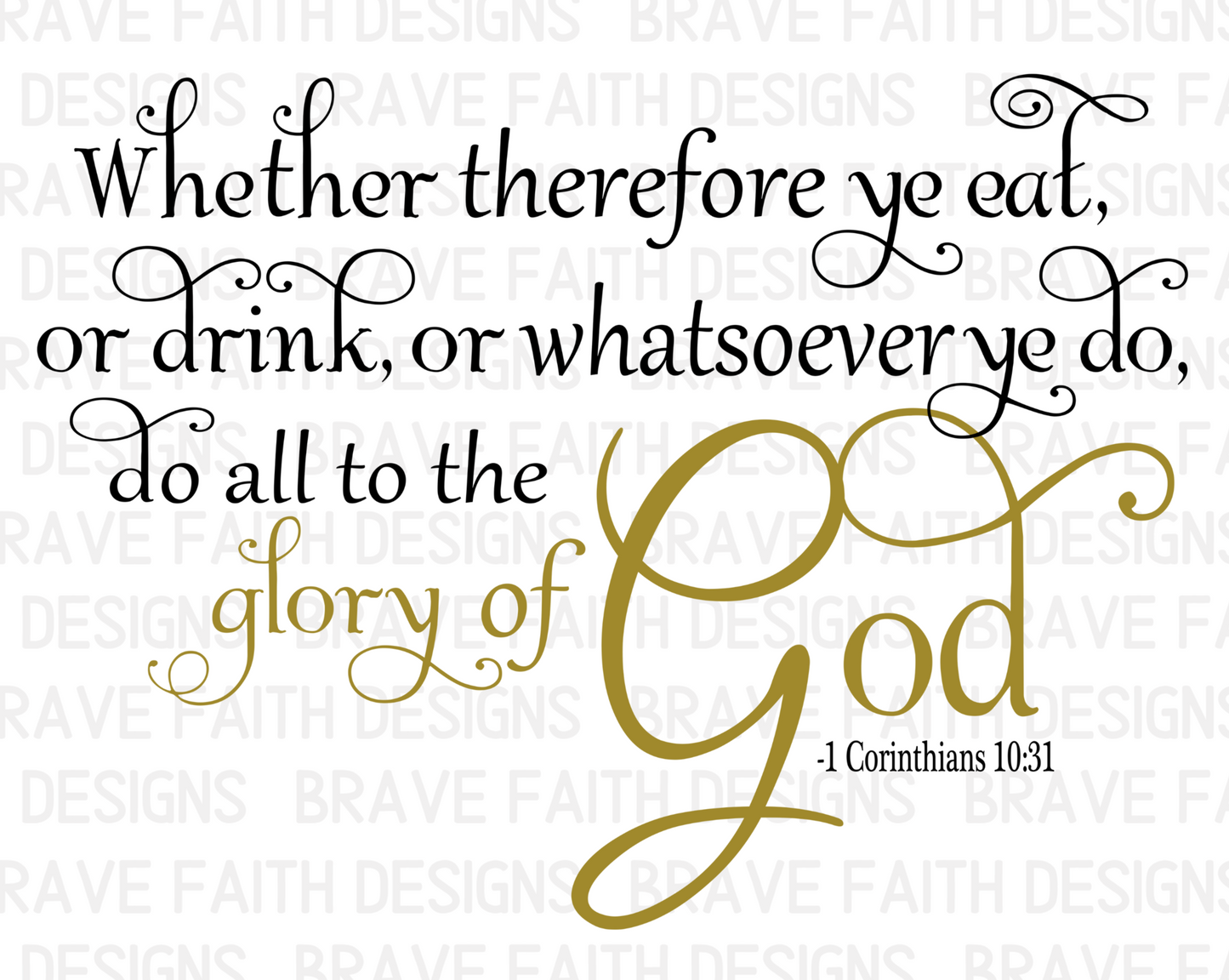 1 Corinthians 10:31 KJV Whether Therefore Ye Eat Wall Art Print