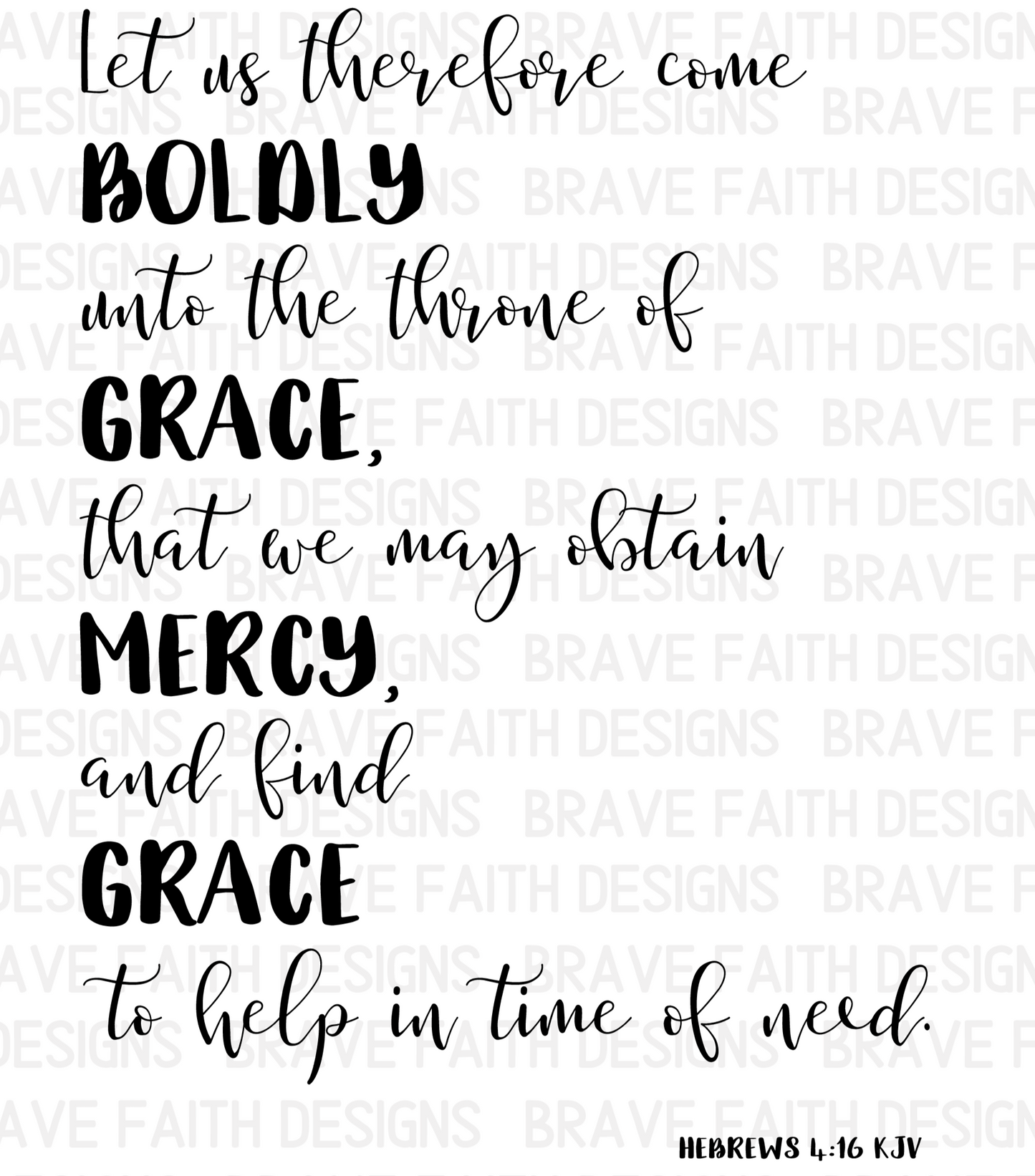 Hebrews 4_16 KJV Let us Come Boldly to the Throne of Grace Art Print